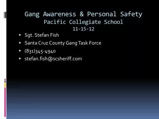 Gang Awareness &amp; Personal Safety Pacific Collegiate School 11-15-12