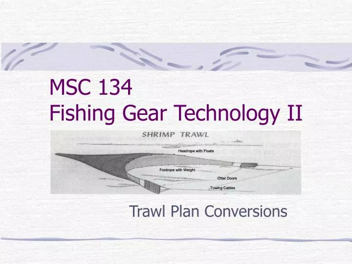 msc 134 fishing gear technology ii