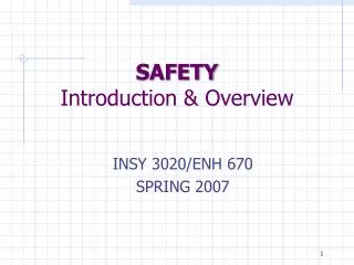 SAFETY Introduction &amp; Overview