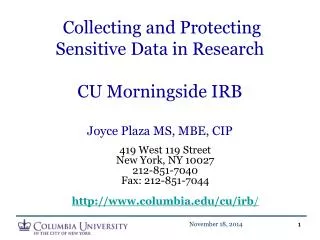 Collecting and Protecting Sensitive Data in Research CU Morningside IRB Joyce Plaza MS, MBE, CIP