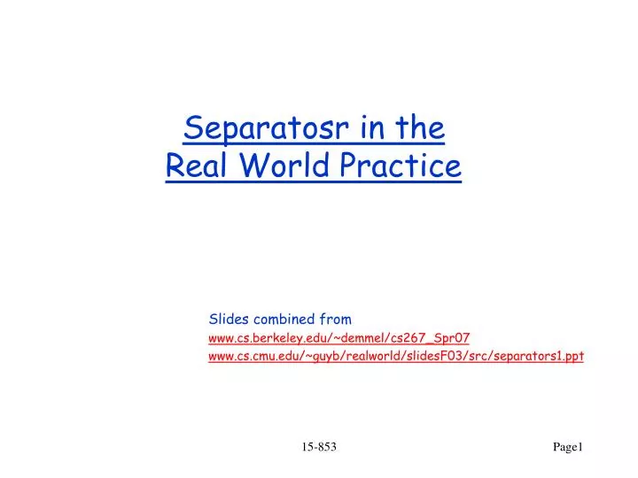 separatosr in the real world practice