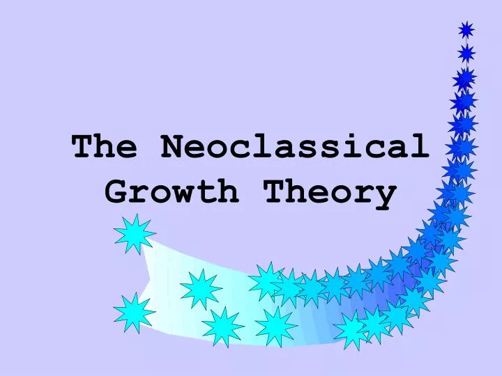 the neoclassical growth theory
