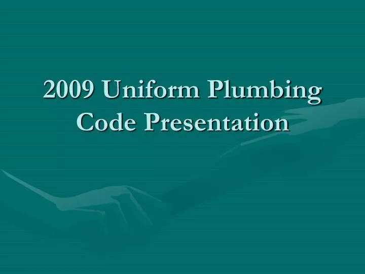 2009 uniform plumbing code presentation