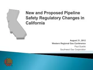 New and Proposed Pipeline Safety Regulatory Changes in California