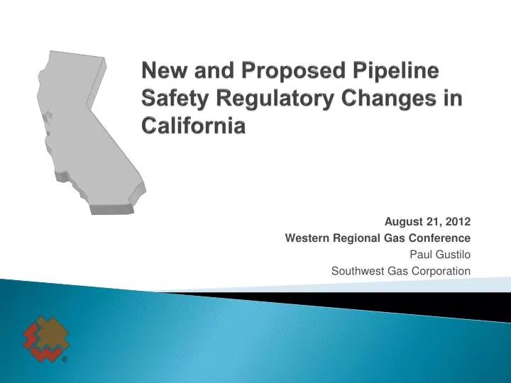 new and proposed pipeline safety regulatory changes in california