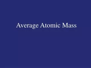 Average Atomic Mass