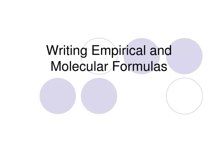 writing empirical and molecular formulas