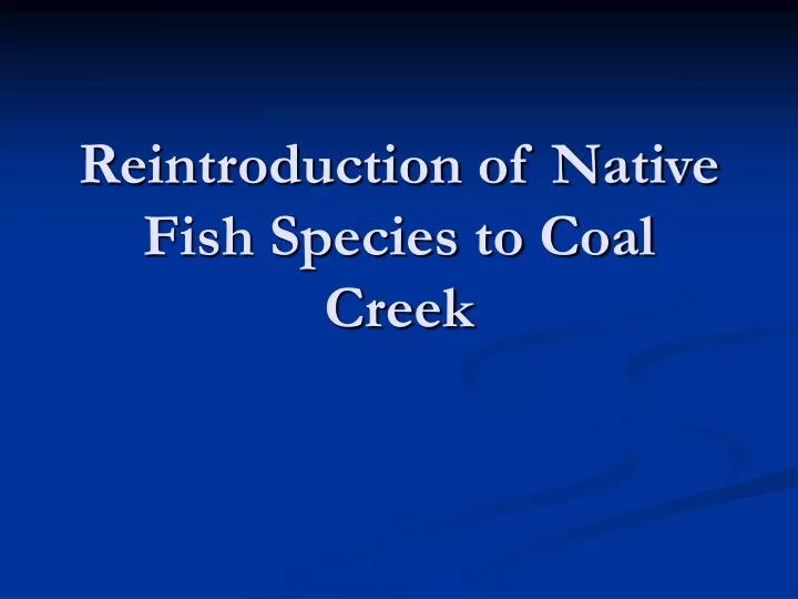 reintroduction of native fish species to coal creek