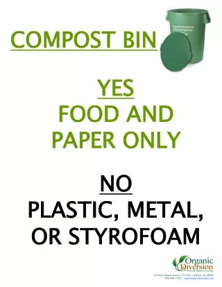 YES FOOD AND PAPER ONLY NO PLASTIC, METAL, OR STYROFOAM