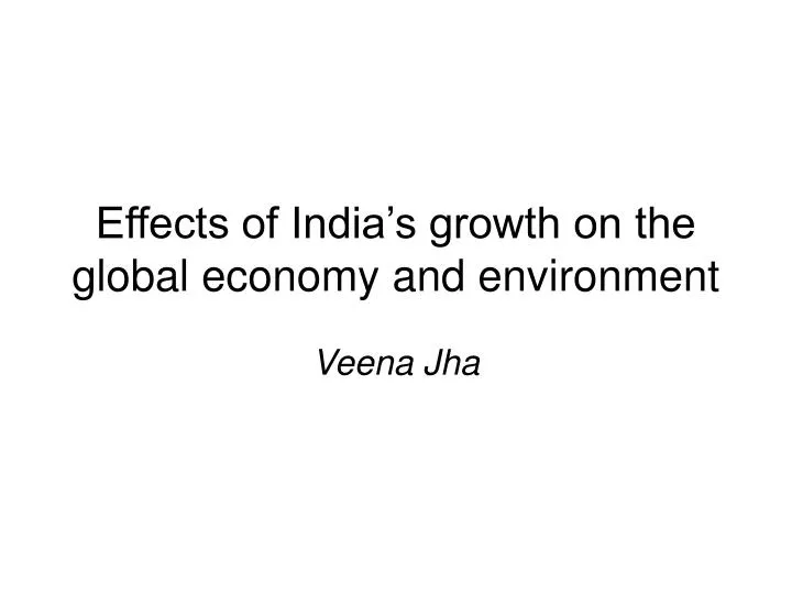 effects of india s growth on the global economy and environment
