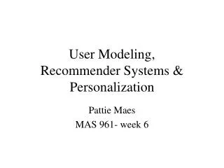 User Modeling, Recommender Systems &amp; Personalization
