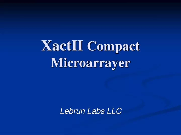 xactii compact microarrayer