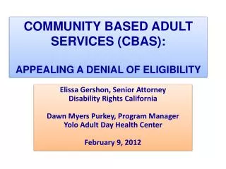 COMMUNITY BASED ADULT SERVICES (CBAS): APPEALING A DENIAL OF ELIGIBILITY