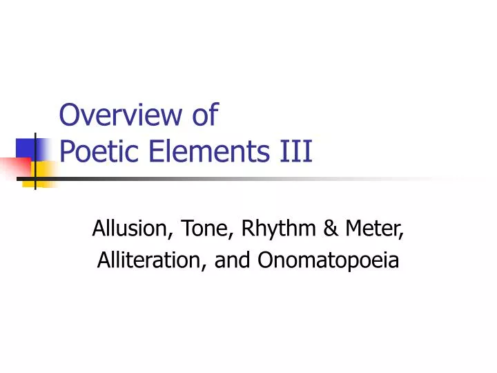 overview of poetic elements iii