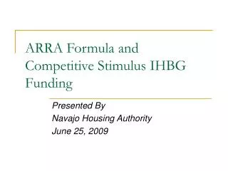 ARRA Formula and Competitive Stimulus IHBG Funding