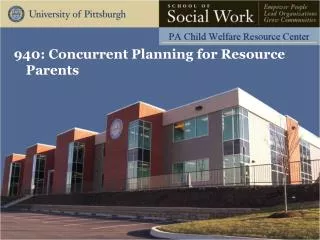 940: Concurrent Planning for Resource Parents