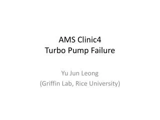 AMS Clinic4 Turbo Pump Failure