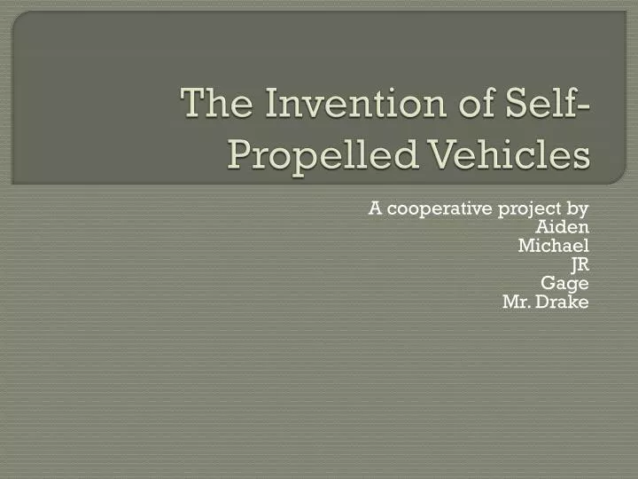 the invention of self propelled vehicles