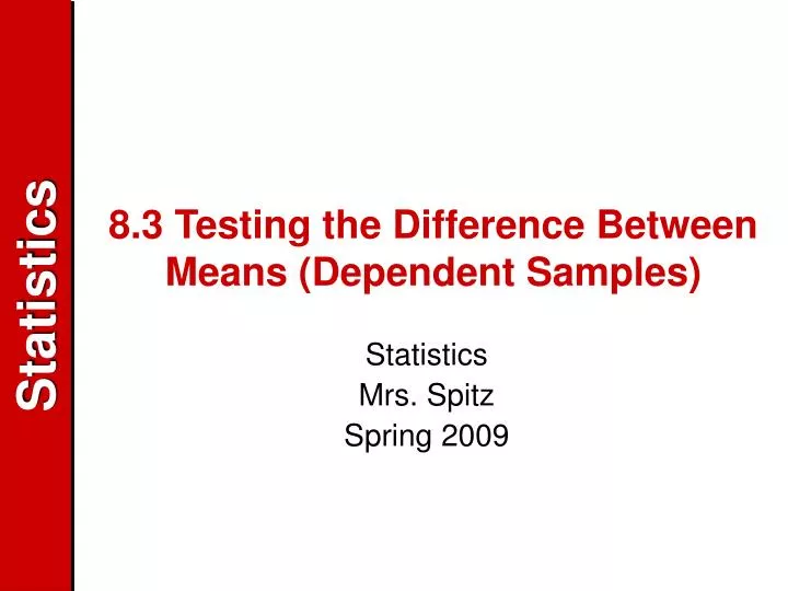 8 3 testing the difference between means dependent samples