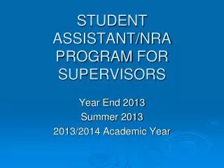 STUDENT ASSISTANT/NRA PROGRAM FOR SUPERVISORS