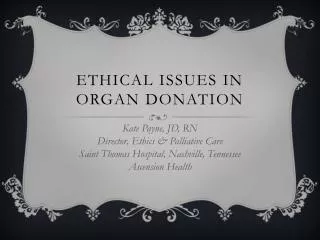 Ethical issues in organ donation