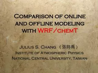 Comparison of online and offline modeling with WRF/chemT