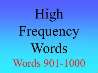 high frequency words words 901 1000
