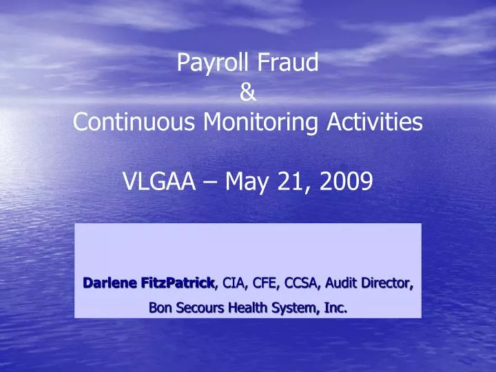 payroll fraud continuous monitoring activities vlgaa may 21 2009