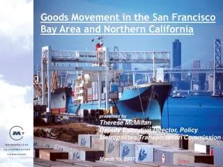 Goods Movement in the San Francisco Bay Area and Northern California