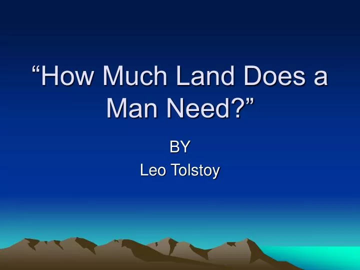 how much land does a man need