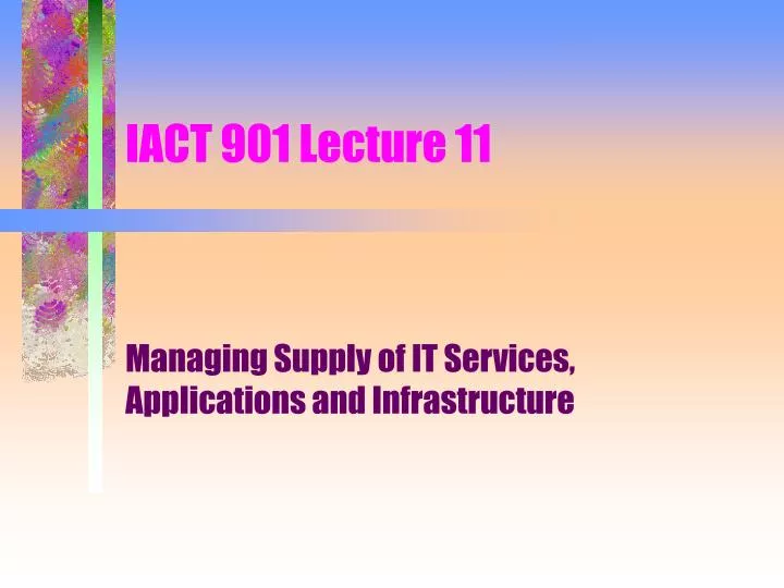 iact 901 lecture 11
