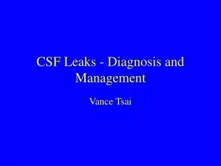 CSF Leaks - Diagnosis and Management