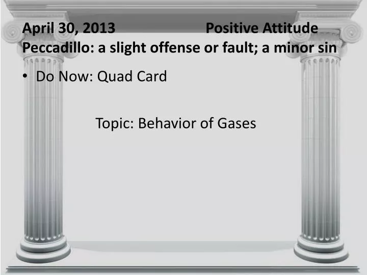 april 30 2013 positive attitude peccadillo a slight offense or fault a minor sin