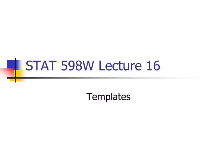stat 598w lecture 16