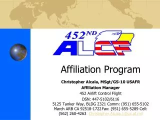 Affiliation Program Christopher Alcala, MSgt/GS-10 USAFR Affiliation Manager