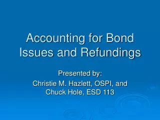 Accounting for Bond Issues and Refundings