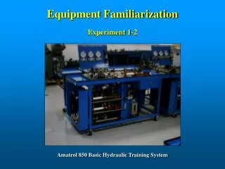 Equipment Familiarization