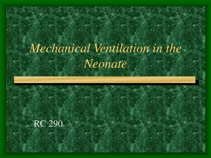 mechanical ventilation in the neonate