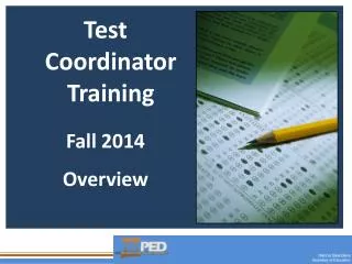 Test Coordinator Training Fall 2014 Overview