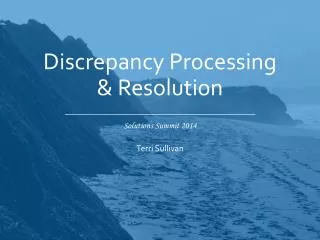 Discrepancy Processing &amp; Resolution