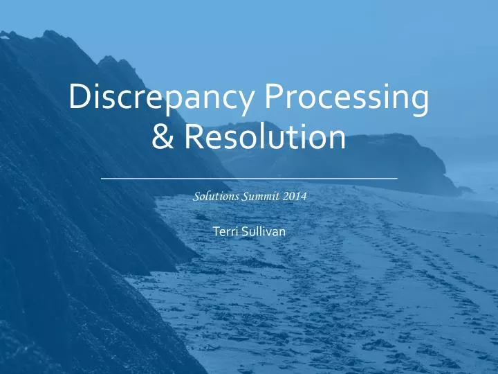 discrepancy processing resolution