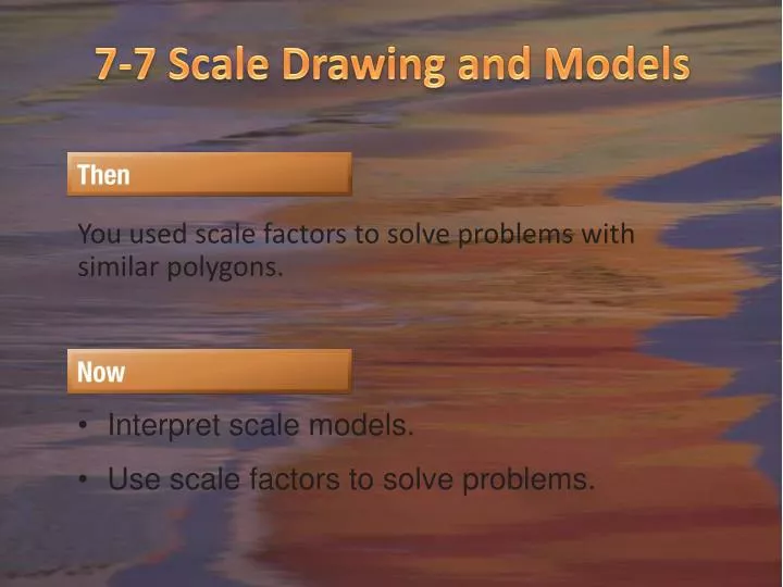 7 7 scale drawing and models