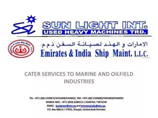 CATER SERVICES TO MARINE AND OILFIELD INDUSTRIES