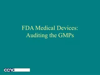 FDA Medical Devices: Auditing the GMPs