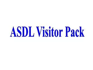 ASDL Visitor Pack