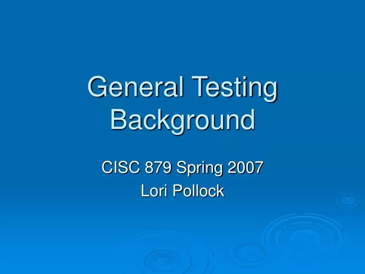 general testing background