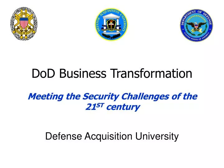 dod business transformation meeting the security challenges of the 21 st century