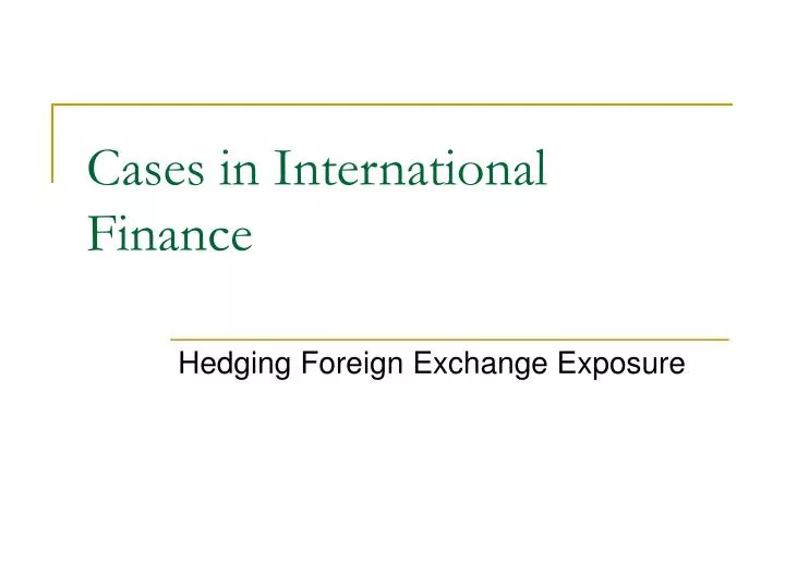 cases in international finance