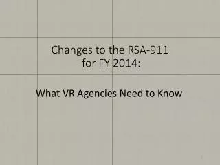 Changes to the RSA-911 for FY 2014: