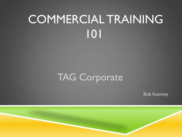 commercial training 101